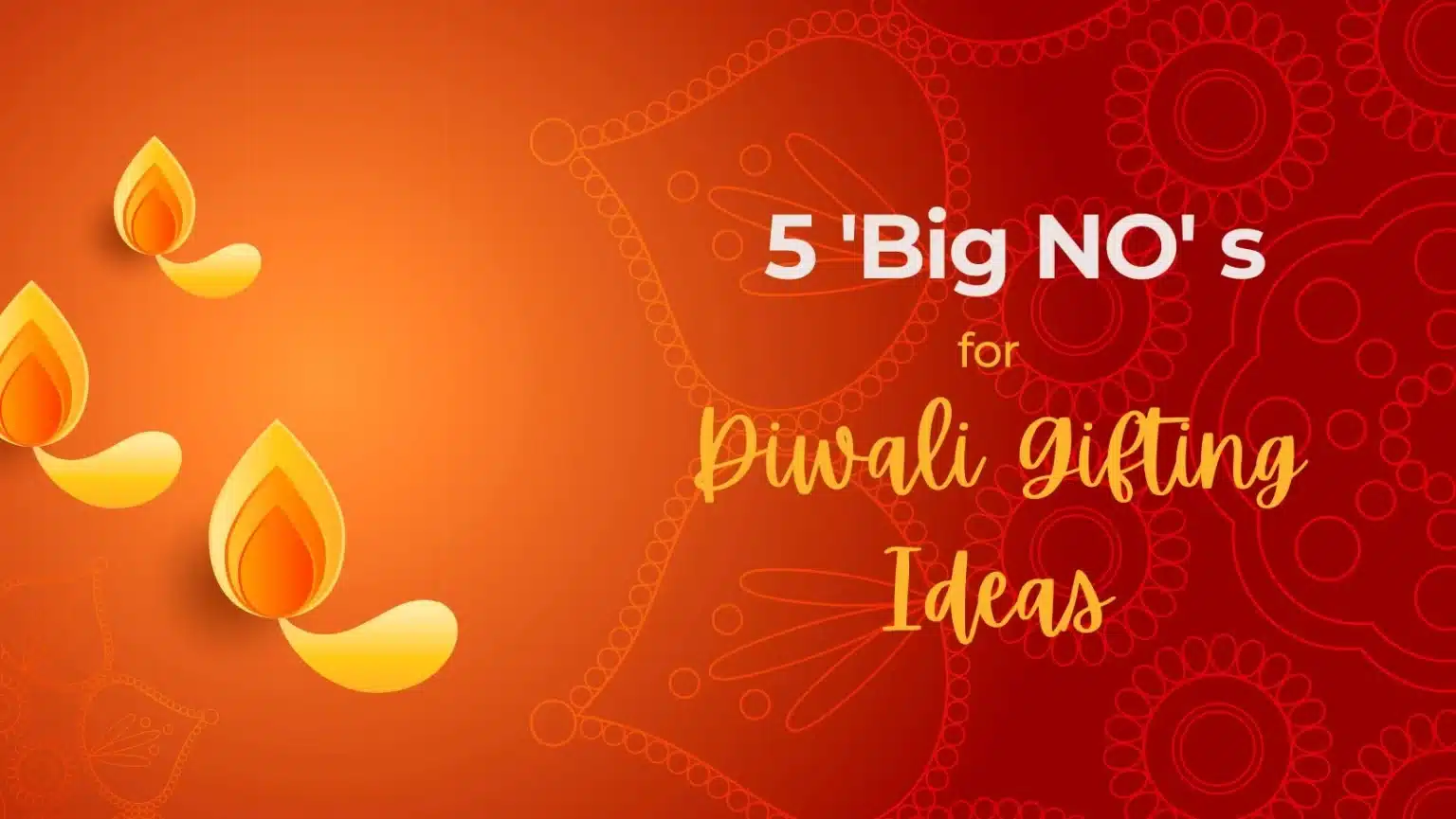 HR Leaders Pick 5 ‘Big No’s for Diwali Gifting Ideas